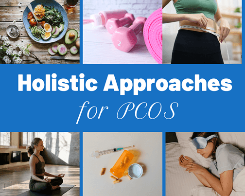 5 Holistic Approaches for PCOS Management